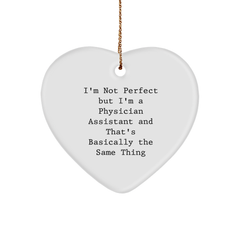 Funny Physician Assistant Gifts for Christmas - 'I'm Not Perfect' Heart Ornament from Friends - Image 1