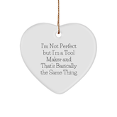 Funny Tool Maker Gifts from Men - Heart Ornament I'm Not Perfect But I'm A Tool Maker - Gifts for Tool Maker Friends and Family - Christmas Unique Presents - Image 1