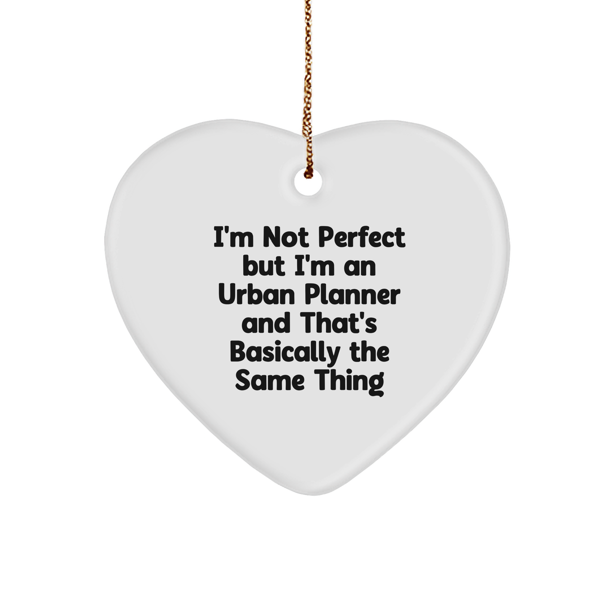 Funny Urban Planner Gifts from Friends - Heart Ornament with 'I'm Not Perfect' Quote, Perfect for Urban Planner Women or Men, Christmas Unique Gifts - Image 1