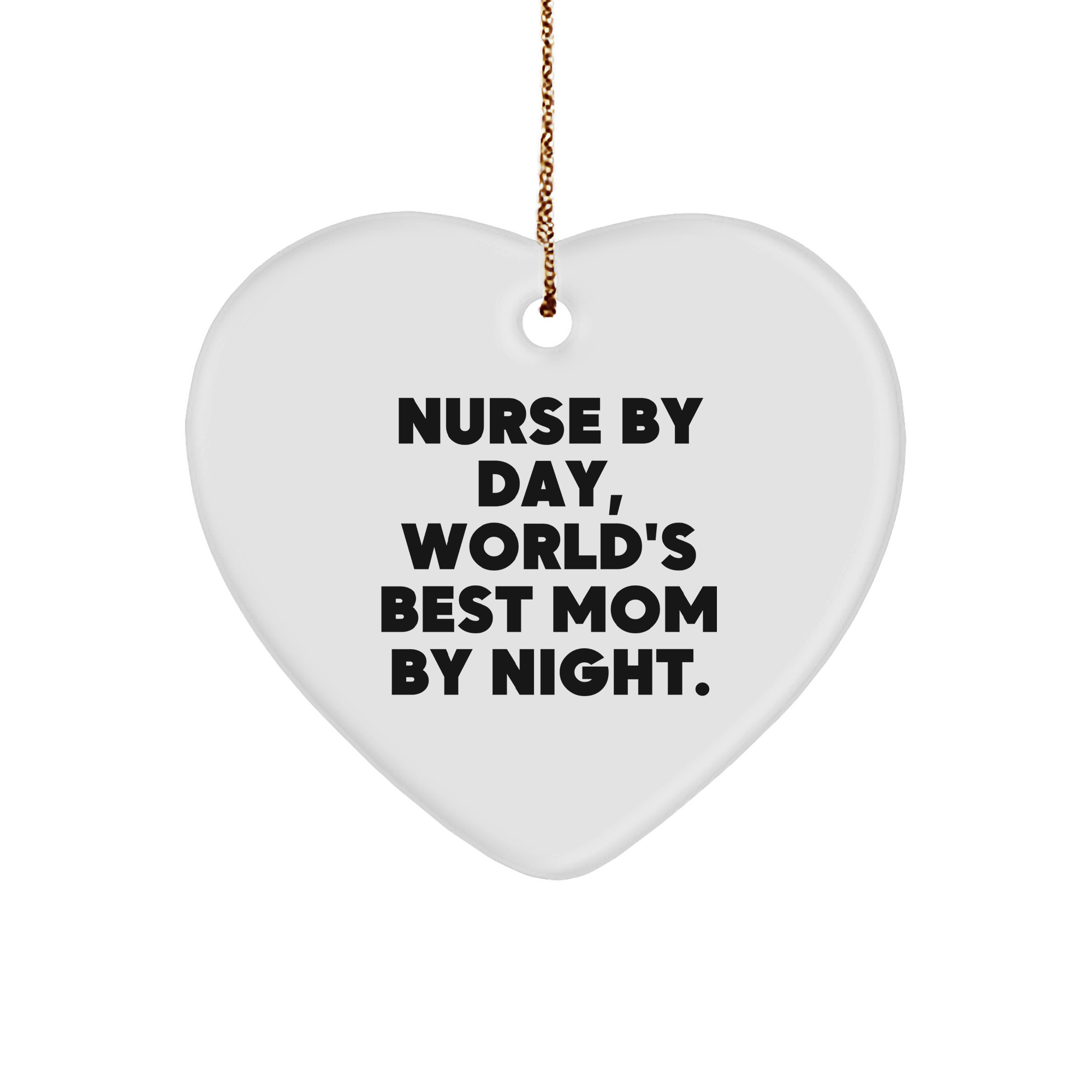 Nurse Gifts from Men, Heart Ornament, World's Best Mom By Night, Unique Christmas Unique Gifts - Image 1