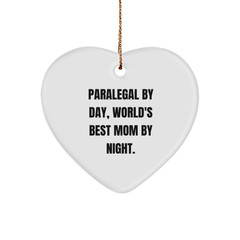 Paralegal Gift, Heart Ornament, Christmas Joy, Paralegal By Day, World's Best Mom By Night., Gifts from Men, Gifts for Paralegal - Image 1