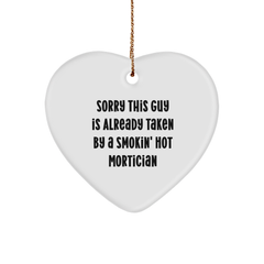 Funny Mortician Gifts, Sorry This Guy Is Already Taken Heart Ornament, Christmas Unique Presents for Mortician Friends, Gifts from Men to Women - Image 1