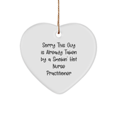 Nurse Practitioner Gifts from Men to 'Sorry This Guy Is Already Taken By A Smokin' Hot Nurse Practitioner', Heart Ornament for Christmas - Image 1