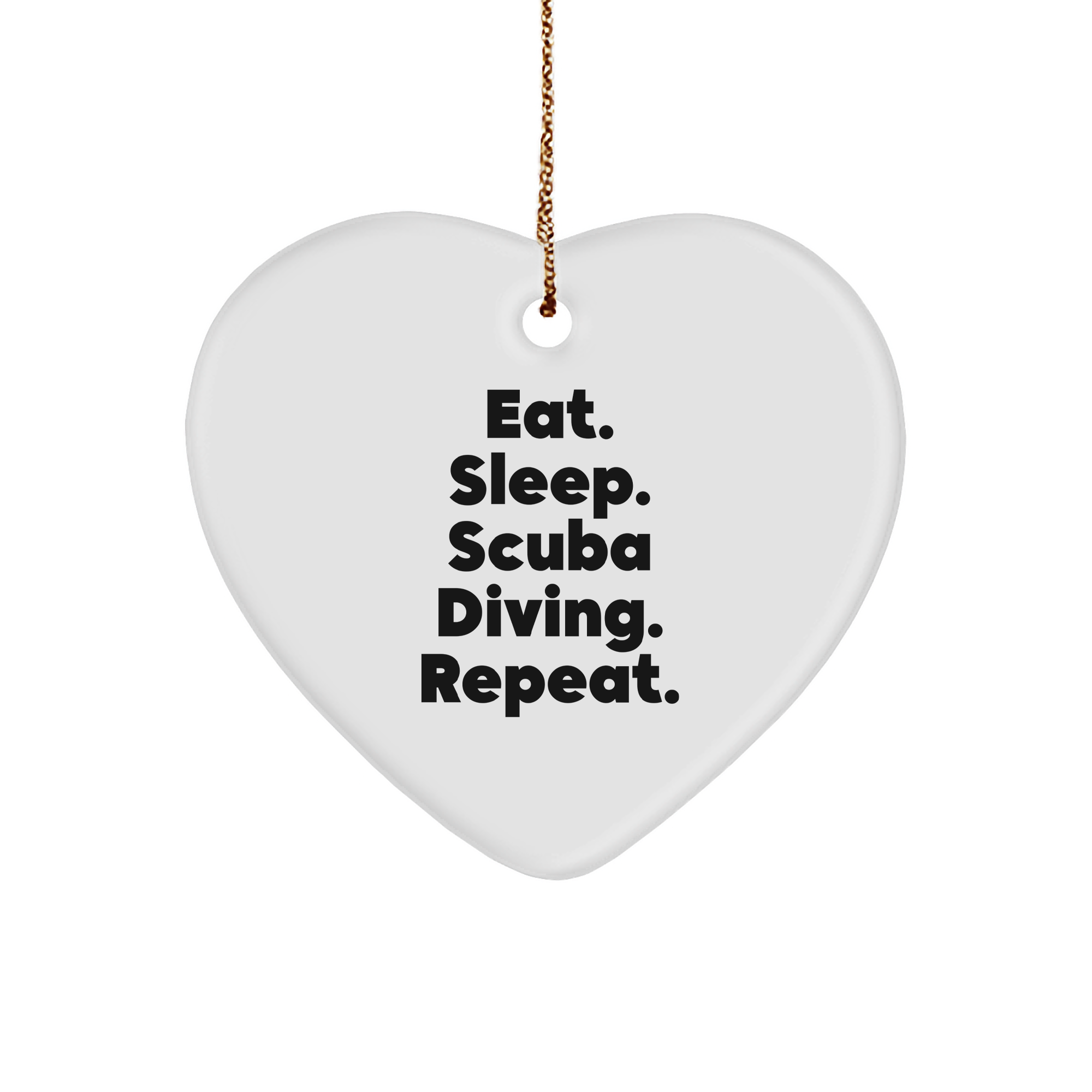 Scuba Diving Enthusiasts Gifts from the Heart - Eat. Sleep. Scuba Diving. Repeat. Funny Heart Ornament for Men, Women, Friends, or Family on Christmas - Image 1