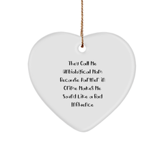 Funny Unbiological Mom Gifts from Friends for Christmas - Heart Ornament with Quote 'They Call Me Unbiological Mom Because Partner In Crime Makes Me Sound Like A Bad Influence' - Image 1