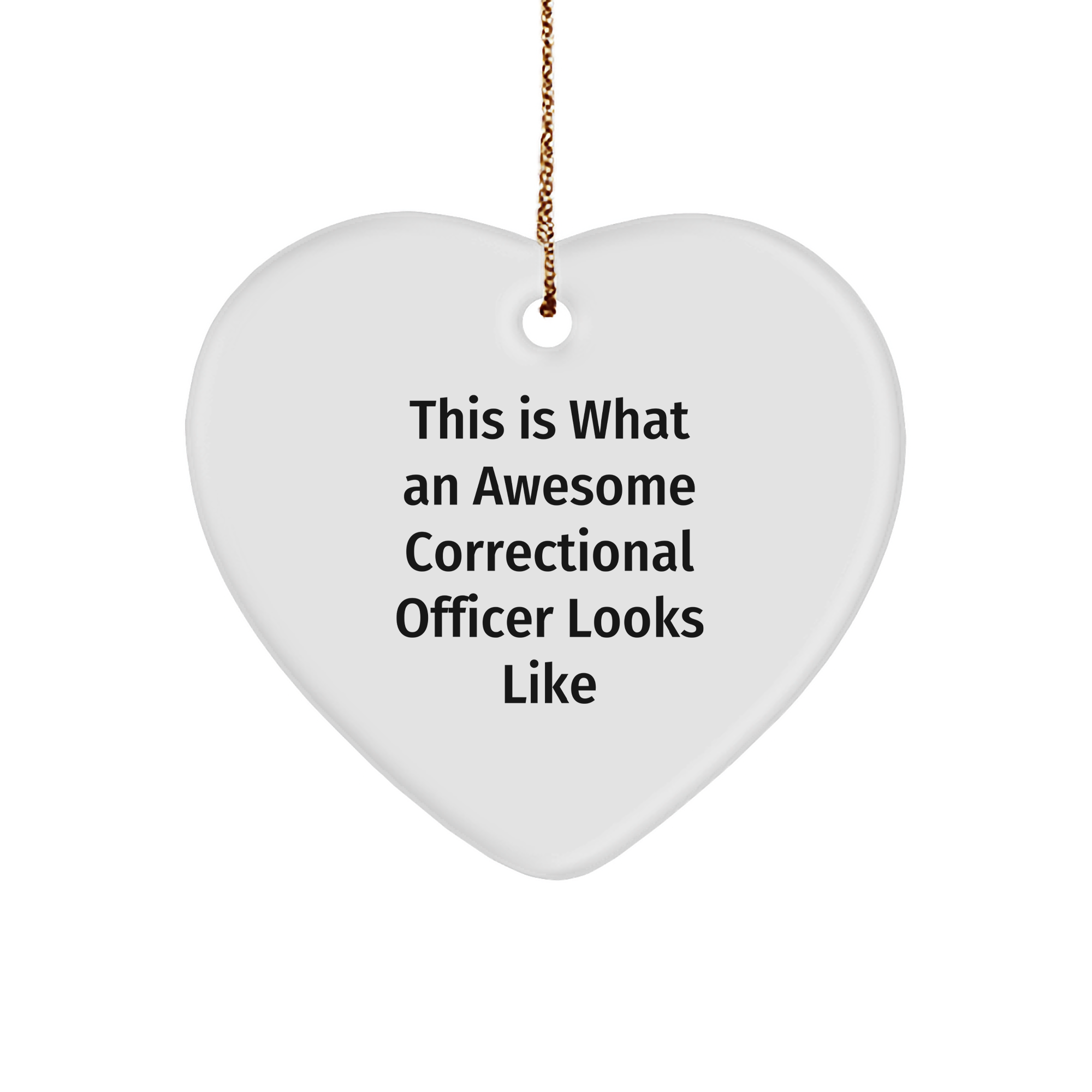 Funny Correctional Officer Gifts - Heart Ornament with 'This Is What An Awesome Correctional Officer Looks Like' Quote, Christmas Unique Gifts from Friends, Coworkers, or Family - Image 1