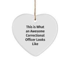 Funny Correctional Officer Gifts - Heart Ornament with 'This Is What An Awesome Correctional Officer Looks Like' Quote, Christmas Unique Gifts from Friends, Coworkers, or Family - Image 1