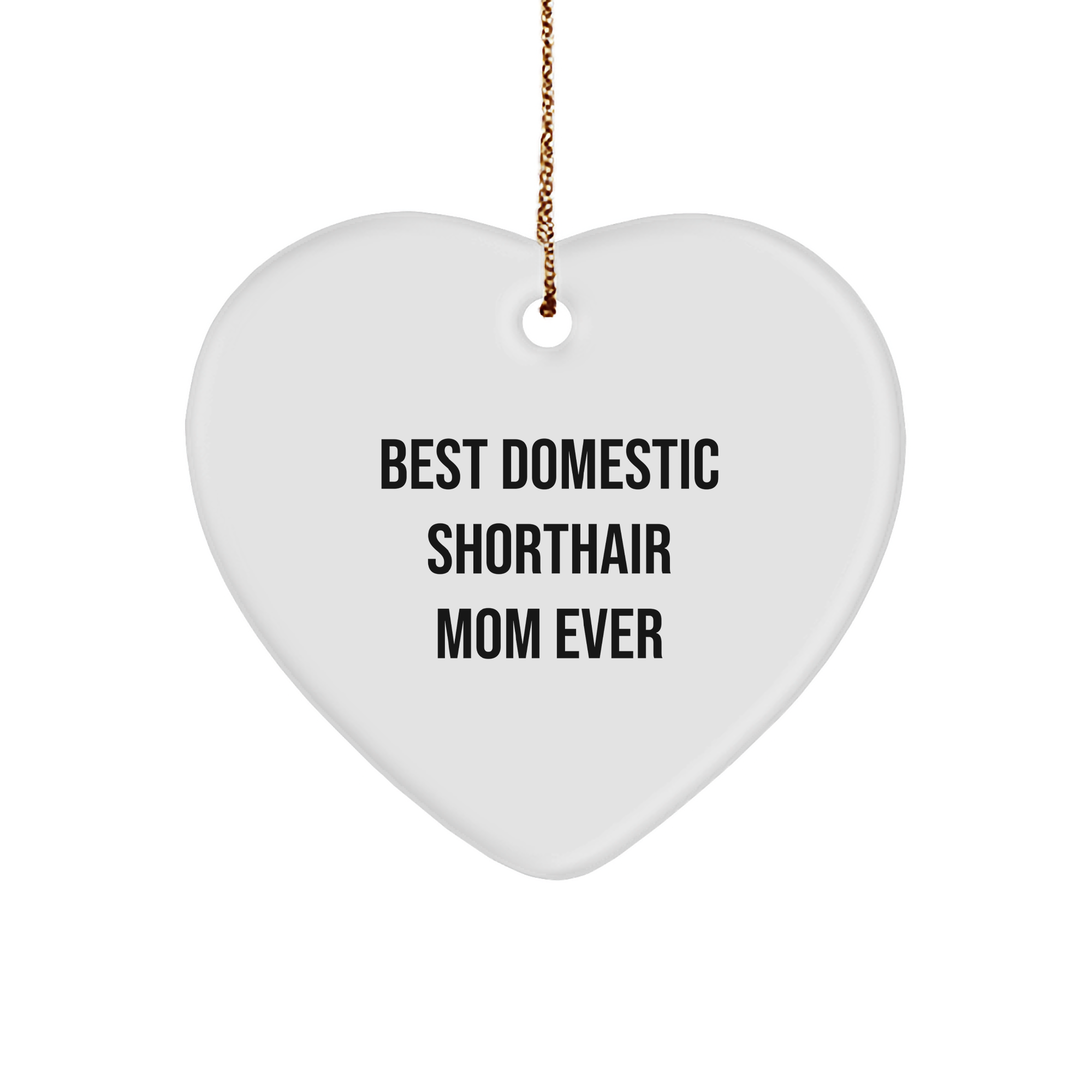 Funny Domestic Shorthair Cat Gifts from Family, Heart Ornament for Best Mom Ever, Christmas Unique Gifts for Cat Lovers - Image 1