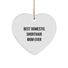 Funny Domestic Shorthair Cat Gifts from Family, Heart Ornament for Best Mom Ever, Christmas Unique Gifts for Cat Lovers - Image 1