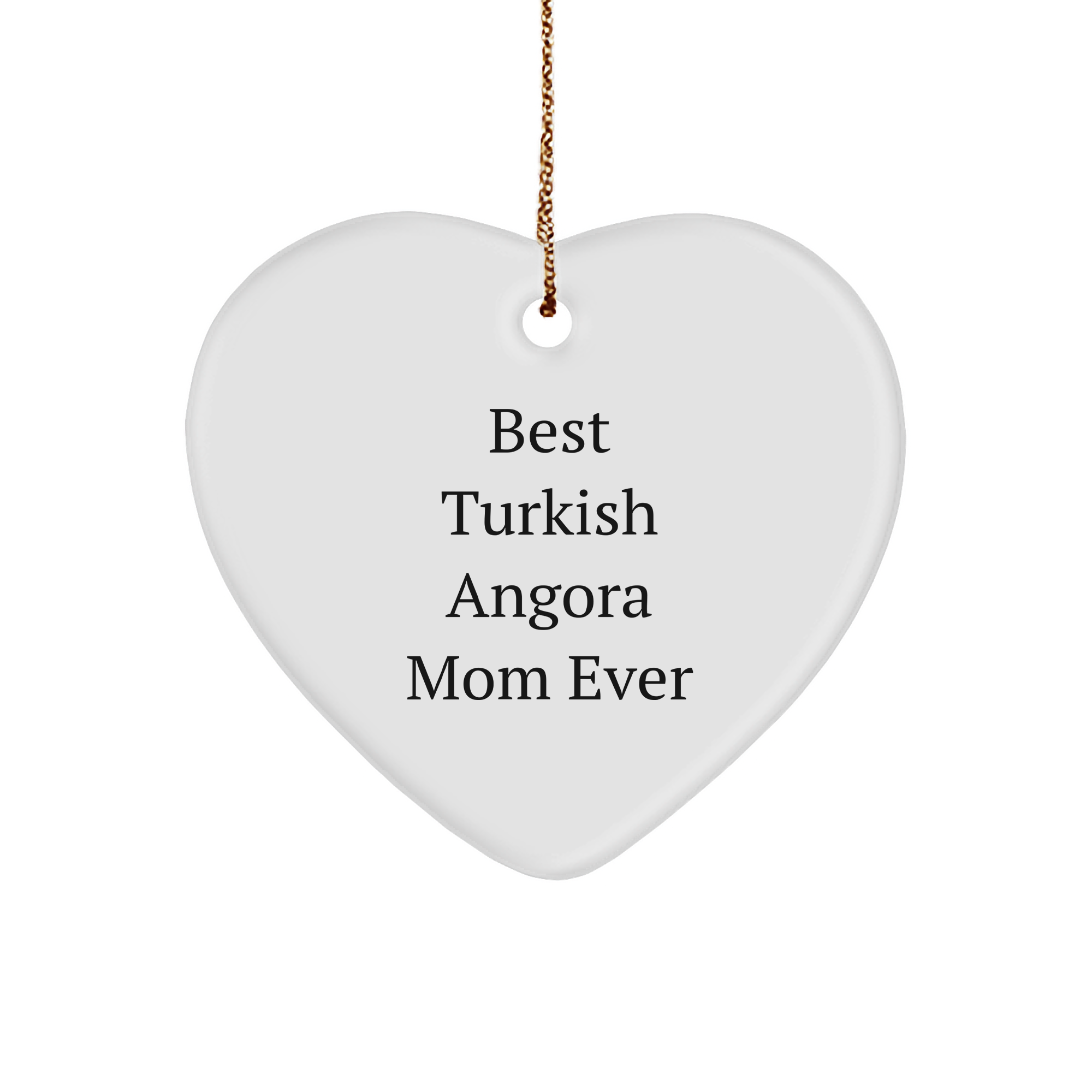 Turkish Angora Cat Mom Gifts from Friends, Heart Ornament Best Quote Ever, Christmas Unique Gifts for Turkish Angora Cat Lovers - Image 1