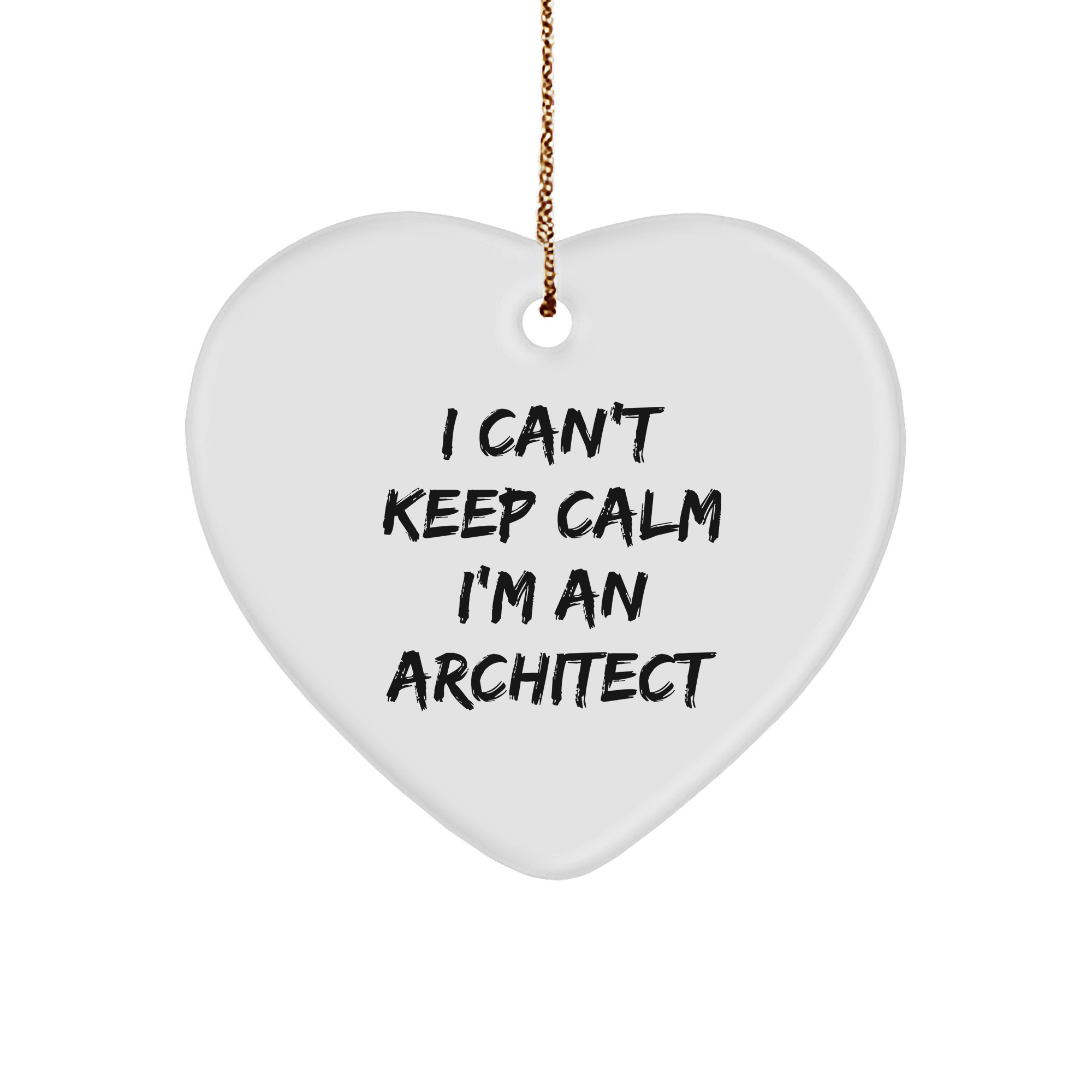 Funny Architect Gifts I Can't Keep Calm I'm An Architect Heart Ornament, Christmas Unique Presents for Friends and Family - Image 1
