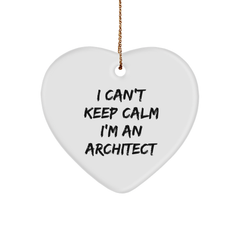Funny Architect Gifts I Can't Keep Calm I'm An Architect Heart Ornament, Christmas Unique Presents for Friends and Family - Image 1