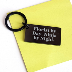 Florist By Day. Ninja By Night. Florist Keychain, Funny Quote, Father's Day Unique Gift Ideas, Gifts for Men, Keychain Gifts from Family - Image 3