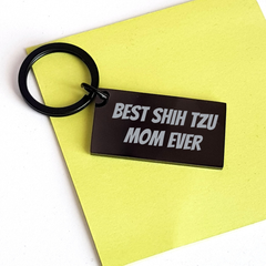 Funny Shih Tzu Dog Enthusiast Gifts for Men from Best Shih Tzu Mom Ever - Keychain - Image 3