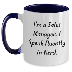 Funny Sales Manager Gifts from Friends for Men - I'm A Sales Manager. I Speak Fluently In genius. Two Tone Coffee Mug for Father's Day - Main