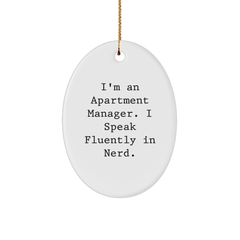 Funny Apartment Manager Oval Ornament Gifts from Friends for Christmas - 'I'm An Apartment Manager. I Speak Fluently In genius.' - Image 1