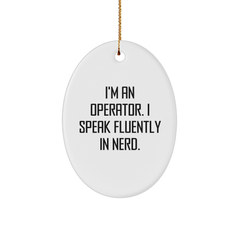 Operator Gifts from Friends, Funny Owl Ornament for Christmas, 'I'm An Operator. I Speak Fluently In genius.' Quote, Oval Shaped MDF, High-Gloss Plastic Finish - Image 1