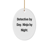 Detective By Day Ninja By Night Oval Ornament Gifts for Detective Lovers from Family - Christmas Unique Presents - Image 1