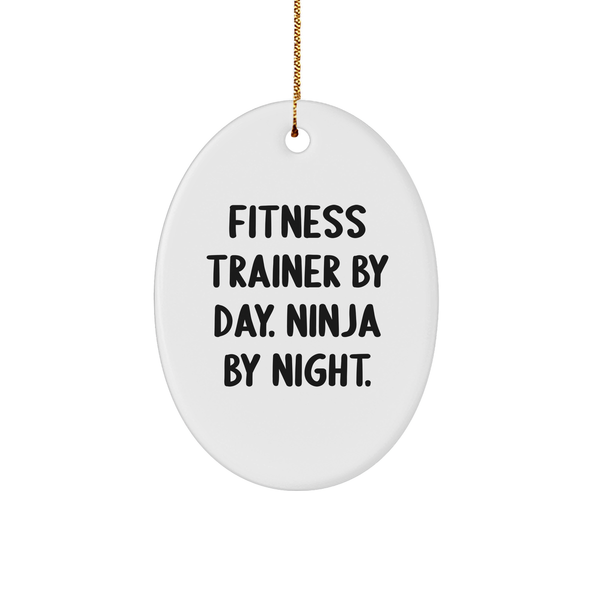 Funny Fitness Trainer Gifts for Men Friends Coworkers from Oval Ornament By Day. Ninja By Night. - Christmas Unique - Image 1