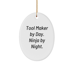Tool Maker Gifts - Oval Ornament - 'Tool Maker By Day. Ninja By Night.' - Funny Christmas Unique Gift for Tool Makers, Friends, and Family from Tool Makers - Image 1