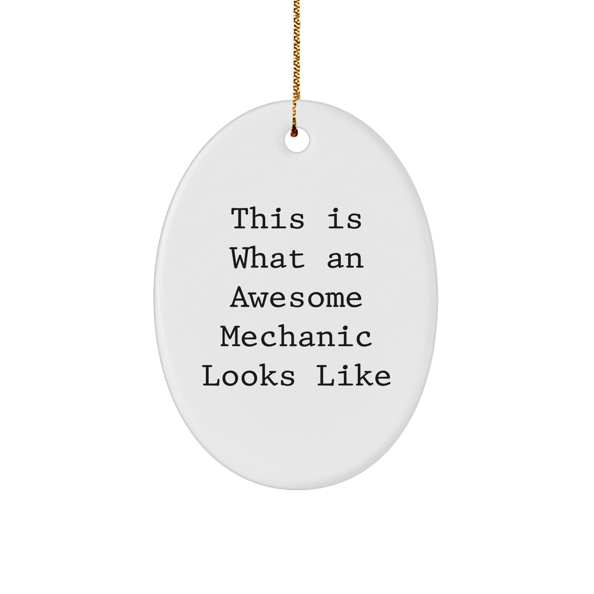 Funny Mechanic Quote Oval Ornament Gifts from Family for Men's Workshop Decor - Image 1