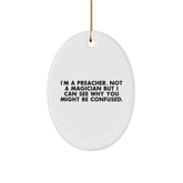 Funny Preacher Quote Oval Ornament, Gifts from Men to Preacher Friends, Christmas Unique Gifts, Oval Ornament for Preacher Home Decor - Image 1
