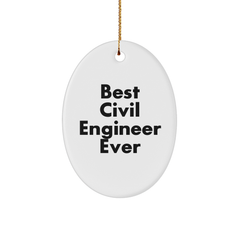 Funny Best Civil Engineer Ever Oval Ornament Gifts for Civil Engineers from Friends and Family on Christmas - Image 1