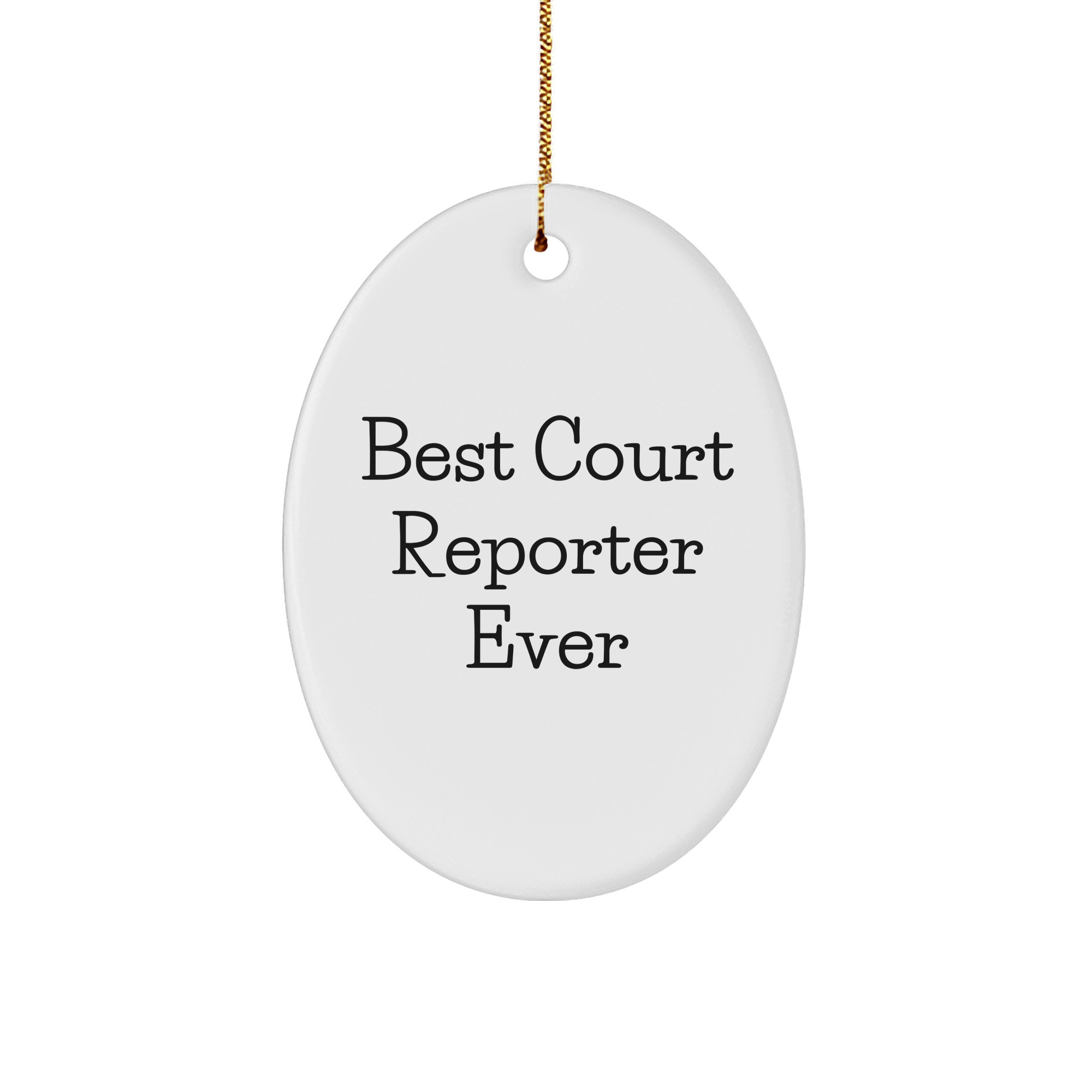 Funny Court Reporter Gifts from Friends, Court Reporter Oval Ornament, Best Court Reporter Ever Quote, Christmas Unique Gifts - Image 1