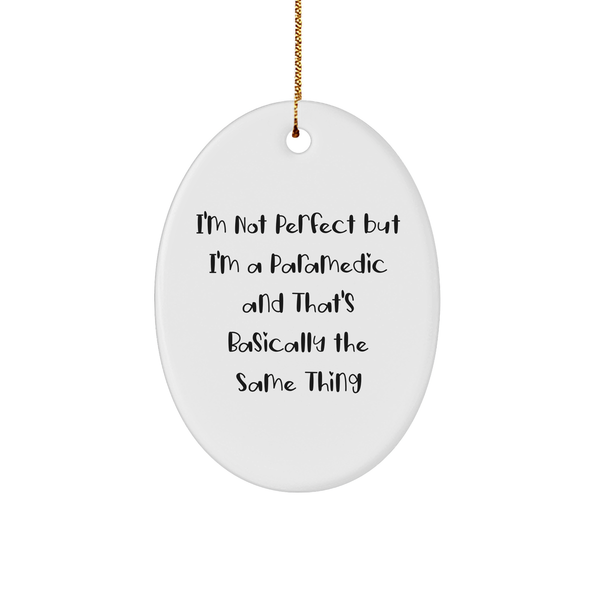 Funny Rescue Worker Gifts Oval Ornament I'm Not Perfect But I'm A Rescue Worker Gifts for Men from Family - Image 1