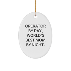 Operator By Day Mom By Night World's Best, Unique Oval Ornament Gifts from Men to Operator, Christmas Decorations for Home - Image 1
