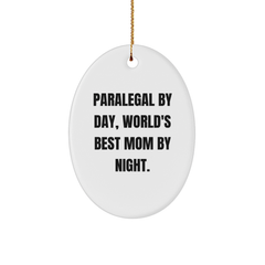 Paralegal by Day, Paralegal Gifts for Christmas, Oval Ornament for Paralegal Mom, Funny Quote Mom - Image 1