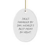 Sales Manager Gifts from Mom, Oval Ornament, 'Sales Manager By Day, World's Best Mom By Night.' for Christmas - Image 1