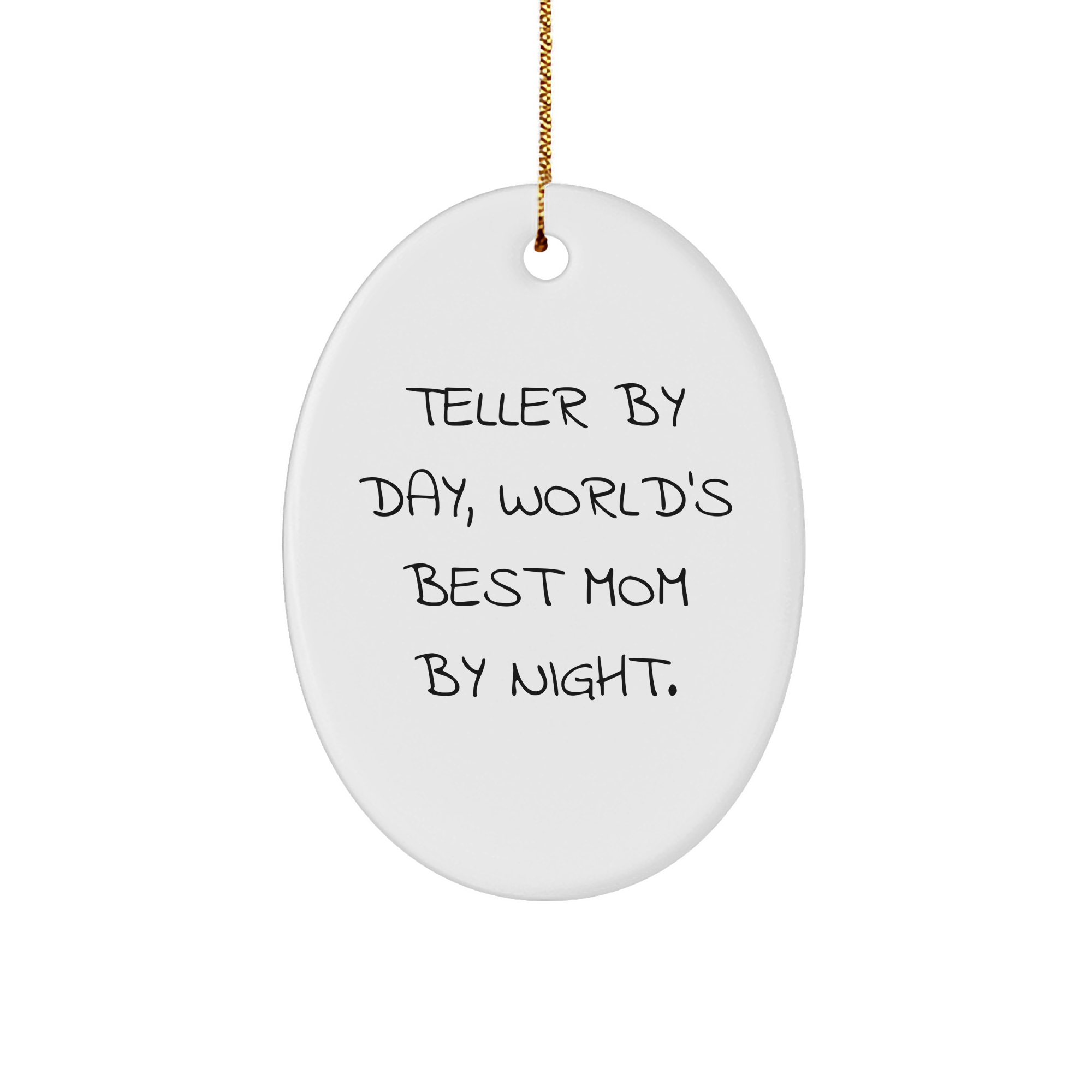 Teller Gifts, Teller By Day, World's Best Mom By Night, Oval Ornament, Funny Christmas Unique Gift from Mom, Gifts for Teller - Image 1