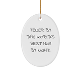 Teller Gifts, Teller By Day, World's Best Mom By Night, Oval Ornament, Funny Christmas Unique Gift from Mom, Gifts for Teller - Image 1