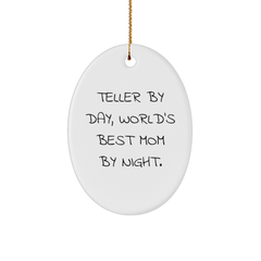 Teller Gifts, Teller By Day, World's Best Mom By Night, Oval Ornament, Funny Christmas Unique Gift from Mom, Gifts for Teller - Image 1