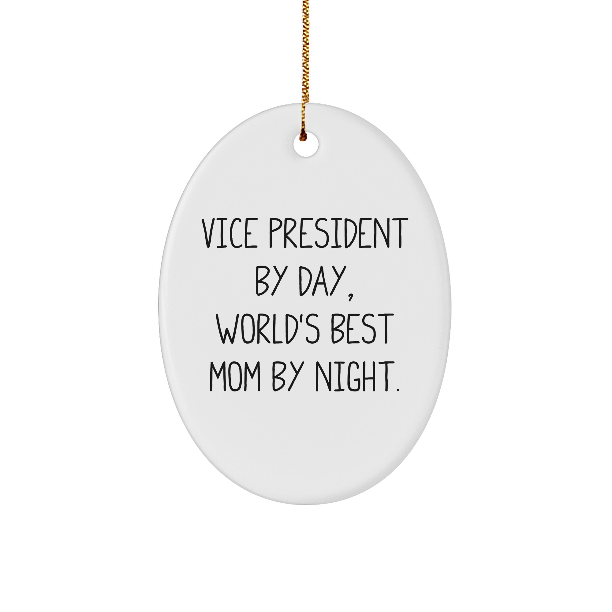 Vice President Gifts from Friends - Oval Ornament with Funny Quote - Christmas Unique Gifts for Vice President By Day, World's Best Mom By Night. - Image 1