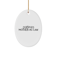 Funny Mom-in-law Gifts for Her - 'Certified Mom-in-law' Oval Ornament, White, Christmas Unique Gifts from Family - Image 1