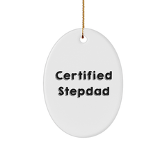 Funny Stepdad Gifts, 'Certified Stepdad' Oval Ornament for Christmas, White, 3.25" Tall, Durable MDF, High-Gloss Finish, Ideal Gifts from Family to Stepdad, Stepdad Gifts for Men - Image 1