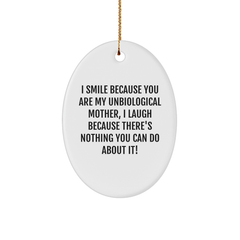 Unbiological Mother Gifts, Funny Quote Oval Ornament, Gifts from Men to Unbiological Mother, Unique Christmas Unique Gifts for Unbiological Mother - Image 1