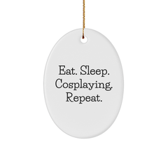 Funny Cosplaying Gifts for Friends - Eat. Sleep. Cosplaying. Repeat. Oval Ornament, Gifts from Friends for Cosplaying Enthusiasts - Image 1