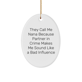 Funny Nana Gifts from Men - Oval Ornament with Quirky Quote, Perfect for Nana's Christmas, Gifts for Nana, Nana's Unique Gift - Image 1