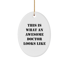 Funny Doctor Gifts from Friends, Christmas Unique Oval Ornament This Is What An Awesome Doctor Looks Like - Image 1