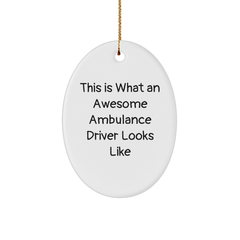 Funny Ambulance Driver Gifts from Friends to Ambulance Driver - This Is What An Awesome Ambulance Driver Looks Like Oval Ornament for Christmas - Image 1