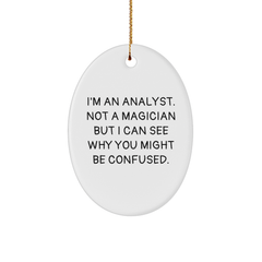 Funny Analyst Gifts for Christmas - I'm An Analyst Oval Ornament for Men, Women, or Coworkers from Friends and Family - Image 1