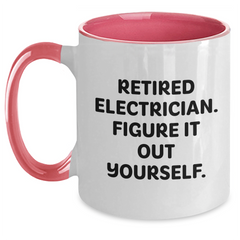 Funny Electrician Gifts for Men - Retirement Quote 'Figure It Out Yourself' Two Tone Coffee Mug, Perfect for Electrician Coworkers, Friends, or Family Graduation Unique Gifts - Main