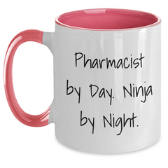 Pharmacist By Day. Ninja By Night. Funny Graduation Gifts for Men from Coworkers, Two Tone Coffee Mug - Main