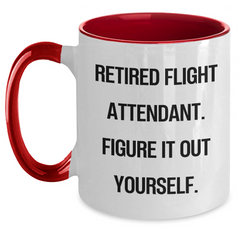 Flight Attendant Funny Quote Mugs, Gifts from Friends for Retired Flight Attendants, Unique Graduation Celebrations, Two Tone Coffee Mug, 11oz, Microwave & Dishwasher Safe - Main