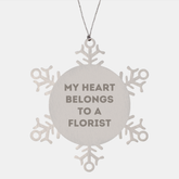Funny Florist Gifts from Friends - Snowflake Ornament with Quote 'My Heart Belongs To A Florist' - Unique Christmas Unique Gifts for Florist - Image 1