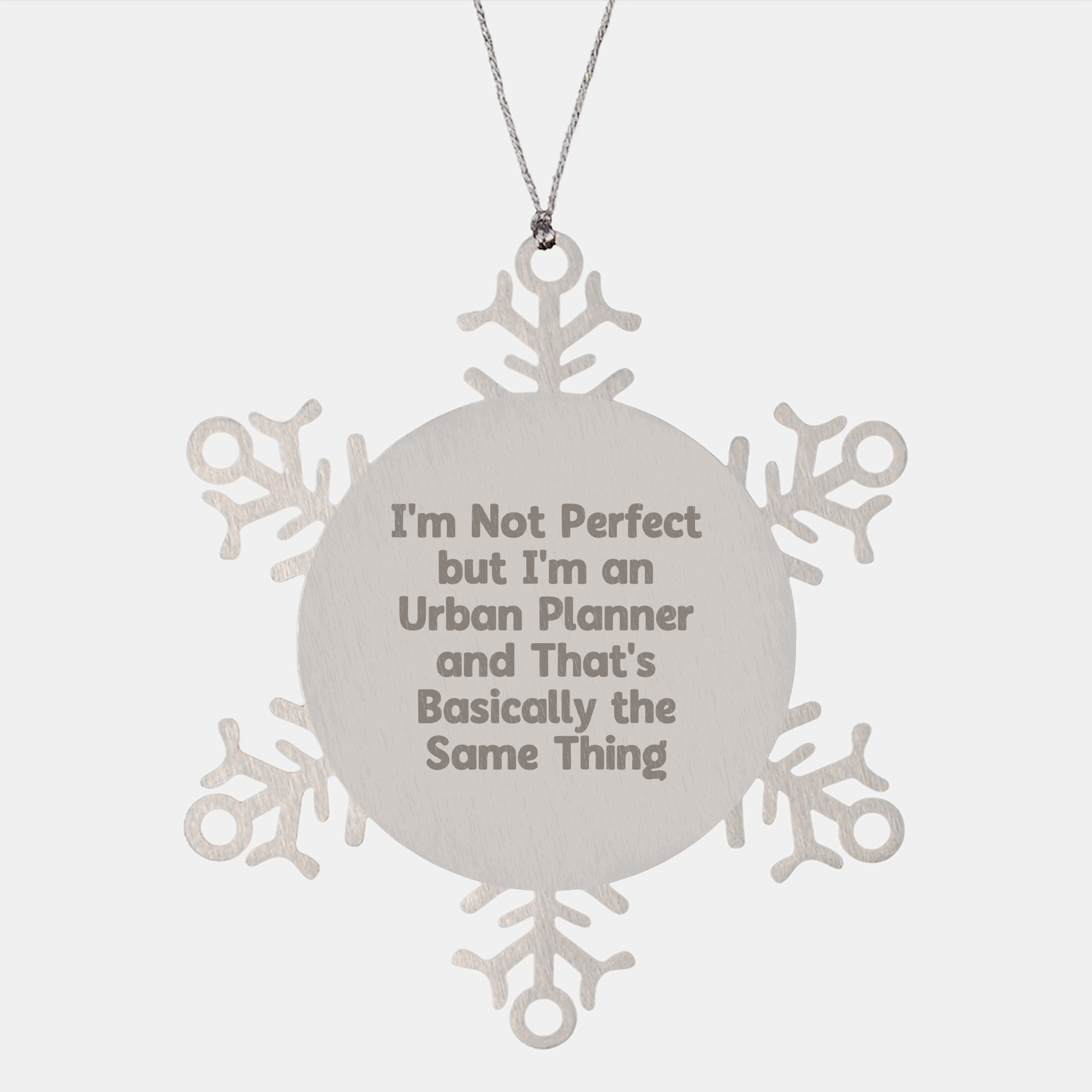 Funny Urban Planner Gifts from Friends, Snowflake Ornament, I'm Not Perfect, Christmas Unique Presents, Gifts for Urban Planner - Image 1