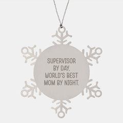 Supervisor Gifts from Friends - Snowflake Ornament with 'Supervisor By Day, World's Best Mom By Night.' Quote, Christmas Unique Gifts for Supervisor - Image 1